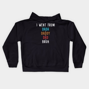 Dada Daddy Dad Bruh Funny Dad Fathers Day Kids Hoodie